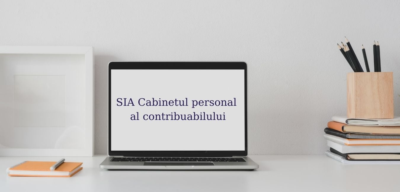 Serviciul Fiscal de Stat anunță despre lansarea de noi funcționalități în SIA „Cabinetul personal al contribuabilului”