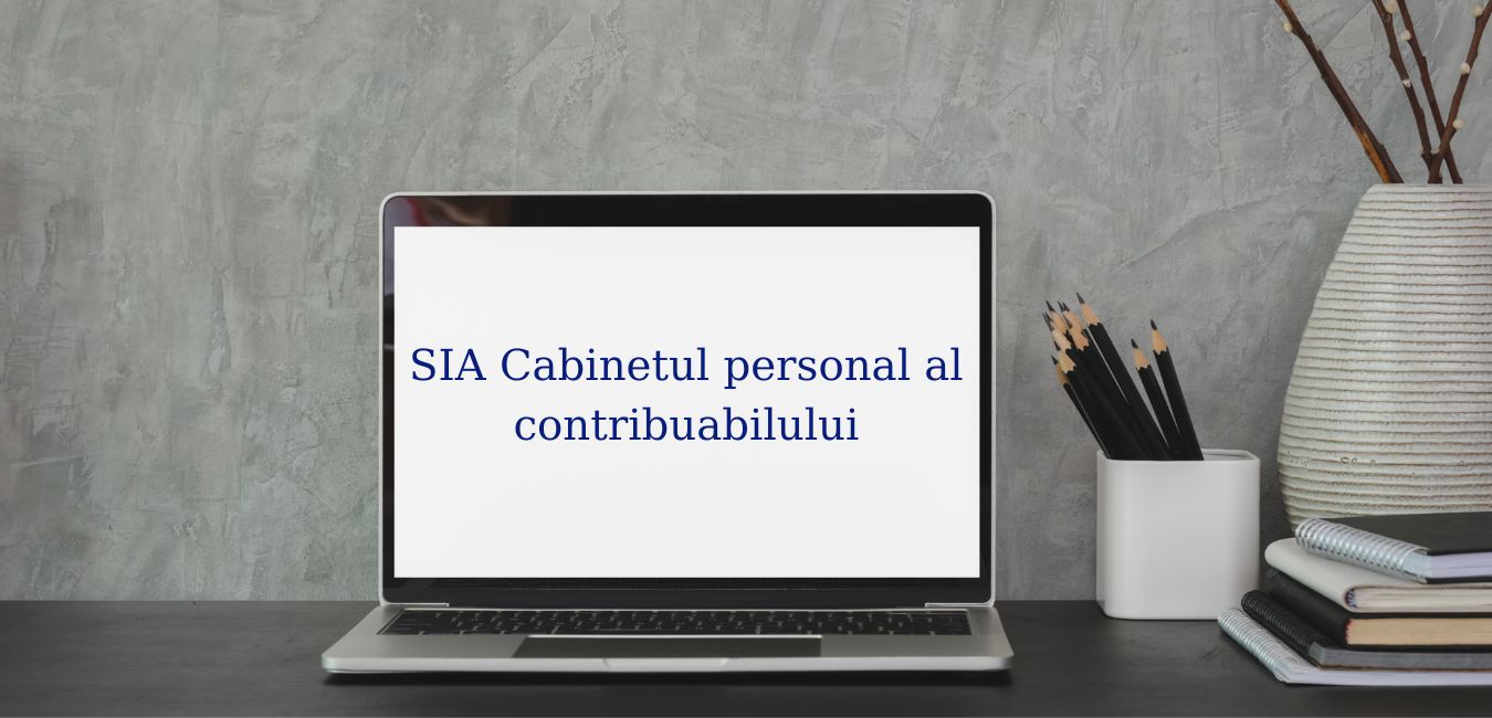 Modul de accesare a Sistemului Informațional Automatizat „Cabinetul Personal al Contribuabilului”