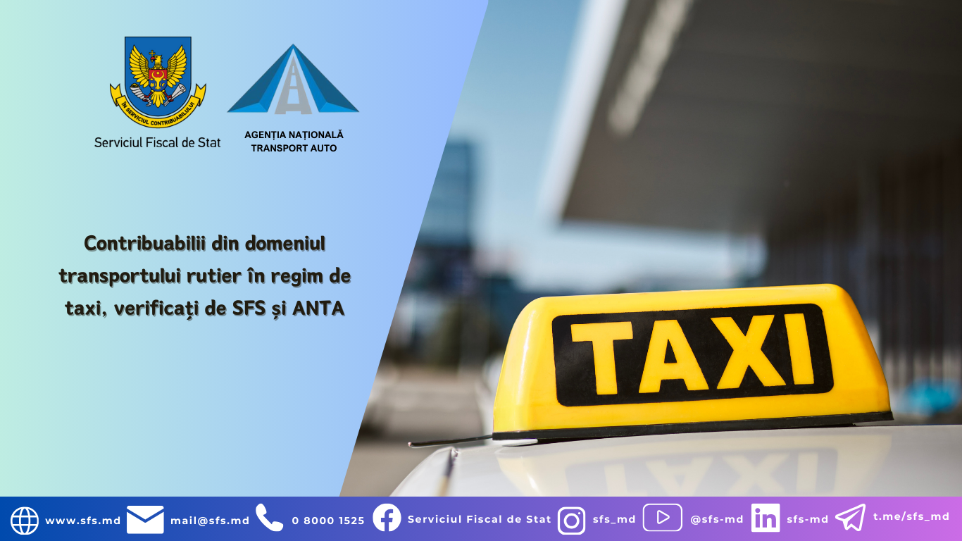 Contribuabilii din domeniul transportului rutier în regim de taxi, verificați de SFS și ANTA