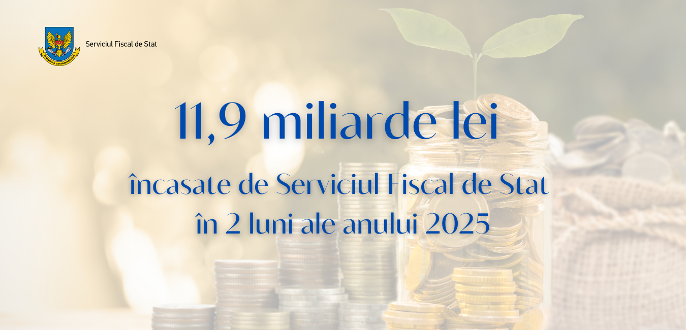 Încasările la BPN administrate de SFS în primele 2 luni ale anului 2025, în creștere cu 16,3%