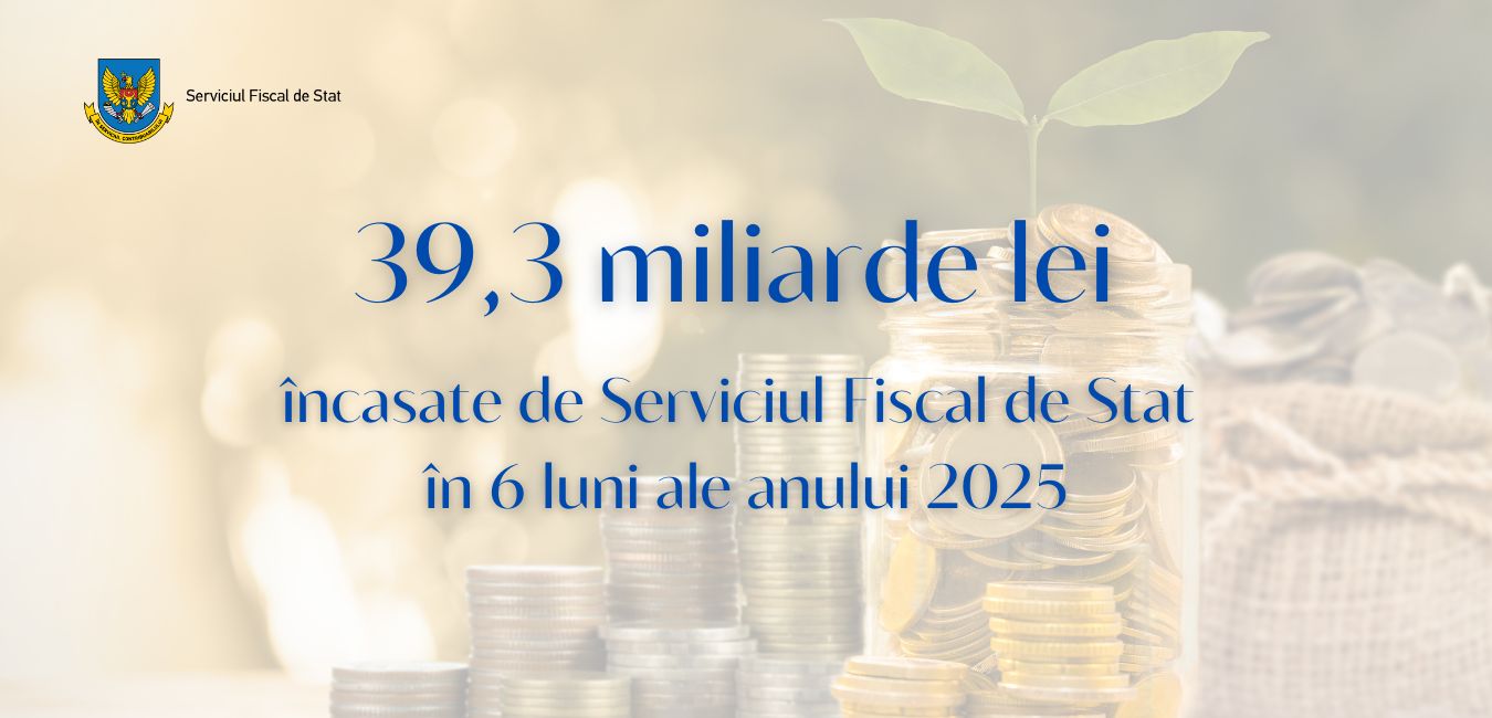 Încasările la BPN administrate de SFS, în creștere cu circa 13,2% în primele 6 luni ale anului curent