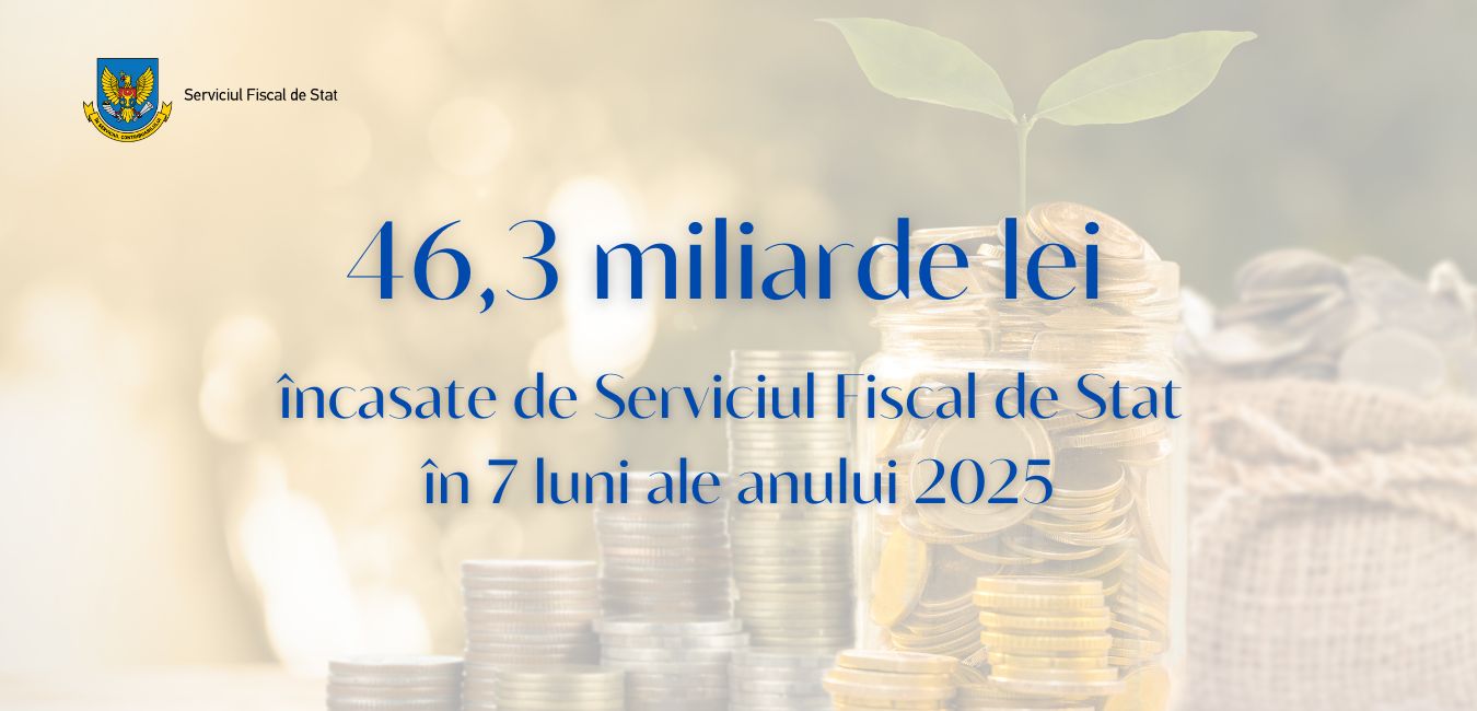 Încasările la BPN administrate de SFS, în creștere cu circa 14,1% în 7 luni ale anului 2025