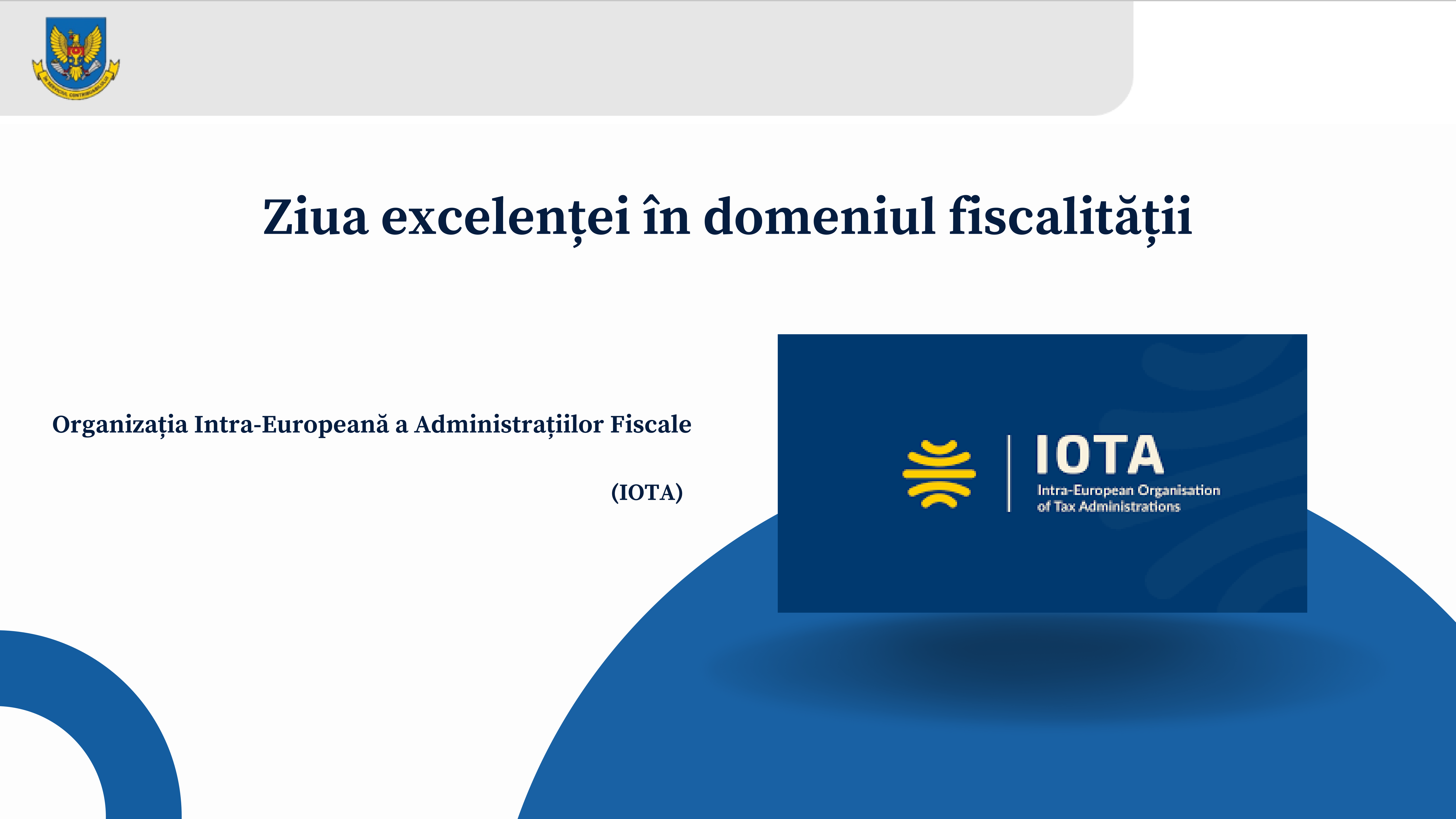 Serviciul Fiscal de Stat a marcat Ziua excelenței în domeniul fiscalității, o inițiativă a Organizației Intra-Europene a Administrațiilor Fiscale